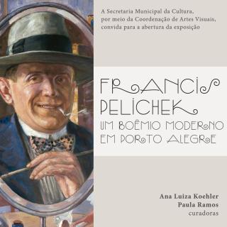 Francis Pelichek, um boêmio moderno em Porto Alegre 